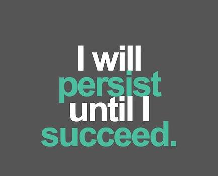 Be persistent 